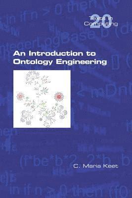 C Maria Keet, C. Maria Keet - Introduction to Ontology Engineering, Häftad