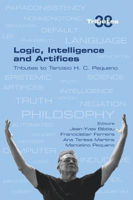Jean-Yves Beziau, Francicleber Ferreira, Ana Teresa Martins - Logic, Intelligence and Artifices, Häftad