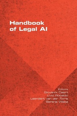 Giovanni Casini, Livio Robaldo, Leendert van der Torre - Handbook of Legal AI, Häftad