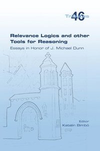 bokomslag Relevance Logics and other Tools for Reasoning. Essays in Honor of J. Michael Dunn