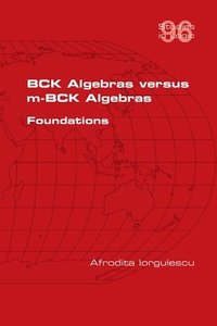 bokomslag BCK Algebras versus m-BCK Algebras. Foundations
