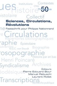 bokomslag Sciences, Circulations, Rvolutions. Festschrift pour Philippe Nabonnand