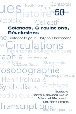 Sciences, Circulations, Rvolutions. Festschrift pour Philippe Nabonnand 1