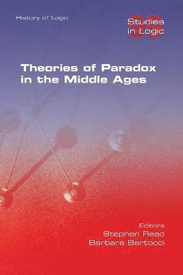 Theories of Paradox in the Middle Ages 1