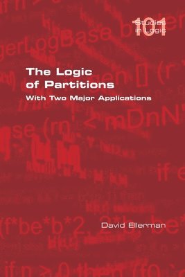 David Ellerman - Logic of Partitions, Häftad