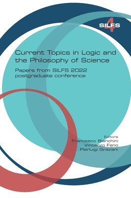 Current topics in Logic and the Philosophy of Science. Papers from SILFS 2022 postgraduate conference 1