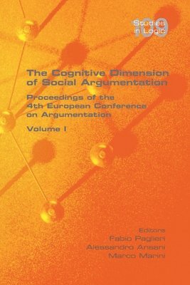 bokomslag The Cognitive Dimension of Social Argumentation Proceedings of the 4th European Conference on Argumentation Volume I