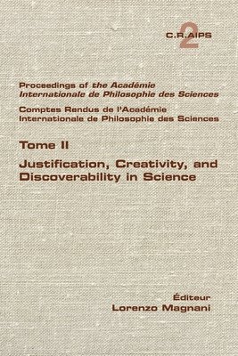 Lorenzo Magnani - Justification, Creativity, and Discoverability in Science, Häftad