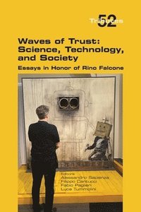 bokomslag Waves of Trust: Science, Technology, and Society, Essays in Honor of Rino Falcone