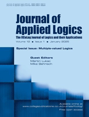 bokomslag Journal of Applied Logics. IfCoLog Journal of Logics and their Applications. Volume 12, number 1, January 2025. Special Issue: Multiple Valued Logics