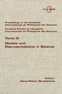 bokomslag Proceedings of the Acadamie International de Philosphie des sciences. Comptes Rendu de l'Académie Internationale de Philosphie des Sciences. Tome III. Models and Representations in Science