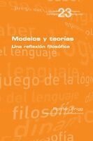Roman Frigg - Modelos y teorías. Una reflexión filosófica, Häftad
