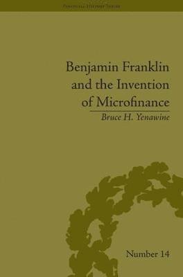 bokomslag Benjamin Franklin and the Invention of Microfinance