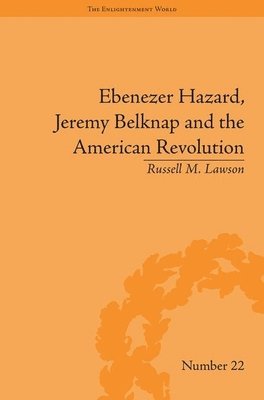 bokomslag Ebenezer Hazard, Jeremy Belknap and the American Revolution