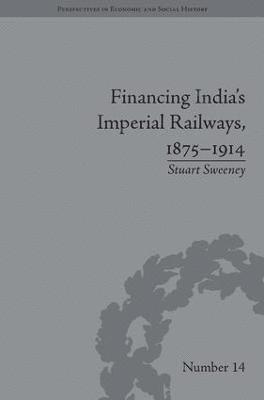 bokomslag Financing India's Imperial Railways, 1875-1914