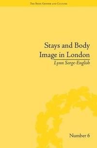 bokomslag Stays and Body Image in London