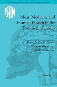 bokomslag Meat, Medicine and Human Health in the Twentieth Century