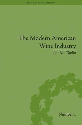 bokomslag The Modern American Wine Industry