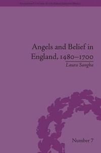 bokomslag Angels and Belief in England, 1480-1700