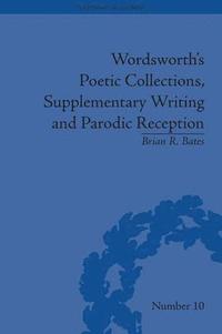 bokomslag Wordsworth's Poetic Collections, Supplementary Writing and Parodic Reception