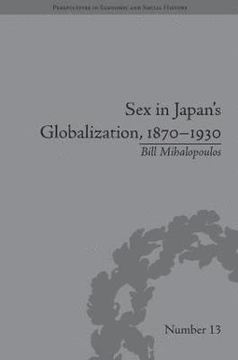 bokomslag Sex in Japan's Globalization, 18701930