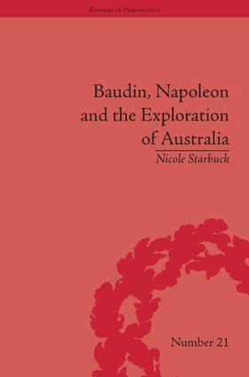 Nicole Starbuck - Baudin, Napoleon and the Exploration of Australia, Inbunden