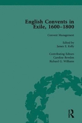 English Convents in Exile, 1600-1800, Part II 1