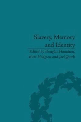 Slavery, Memory and Identity 1