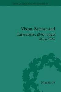 bokomslag Vision, Science and Literature, 1870-1920