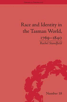 Rachel Standfield - Race and Identity in the Tasman World, 1769–1840, Inbunden