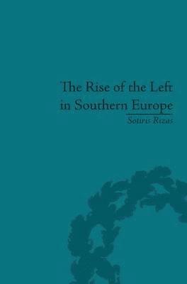 bokomslag The Rise of the Left in Southern Europe