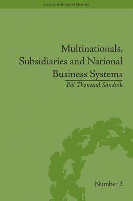 bokomslag Multinationals, Subsidiaries and National Business Systems