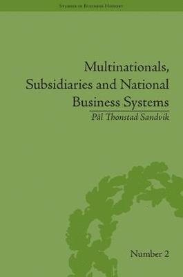 bokomslag Multinationals, Subsidiaries and National Business Systems