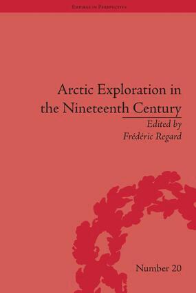 Frédéric Regard, Frédéric Regard - Arctic Exploration in the Nineteenth Century, Inbunden