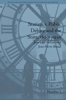 Jean-Guy Prévost - Statistics, Public Debate and the State, 1800-1945, Inbunden
