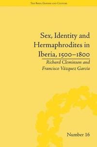 bokomslag Sex, Identity and Hermaphrodites in Iberia, 15001800