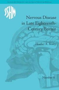 bokomslag Nervous Disease in Late Eighteenth-Century Britain