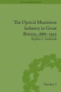 bokomslag The Optical Munitions Industry in Great Britain, 18881923