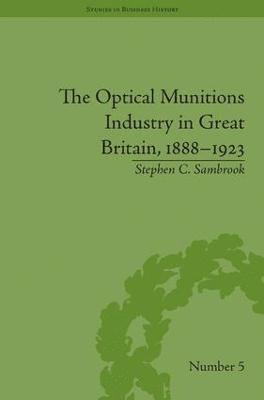 The Optical Munitions Industry in Great Britain, 18881923 1