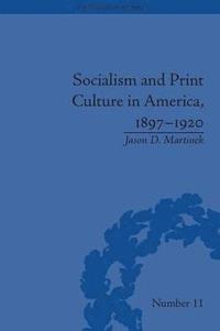 bokomslag Socialism and Print Culture in America, 1897-1920