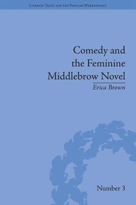 Comedy and the Feminine Middlebrow Novel 1