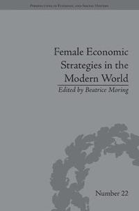 bokomslag Female Economic Strategies in the Modern World