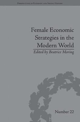Beatrice Moring, Beatrice Moring - Female Economic Strategies in the Modern World, Inbunden