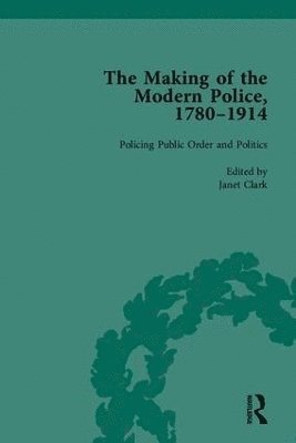 The Making of the Modern Police, 1780-1914, Part II 1