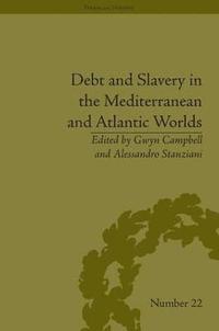 bokomslag Debt and Slavery in the Mediterranean and Atlantic Worlds