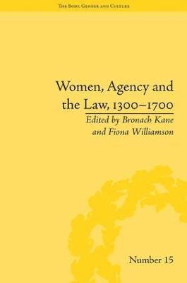 Bronach Kane - Women, Agency and the Law, 1300-1700, Inbunden