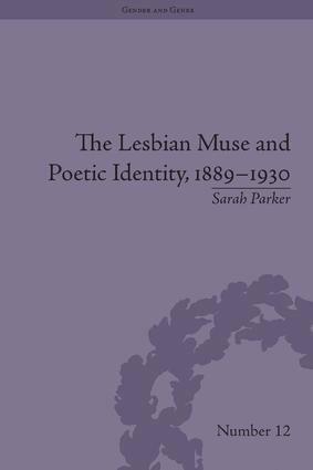 Sarah Parker - Lesbian Muse and Poetic Identity, 1889–1930, Inbunden