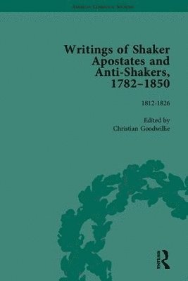 Writings of Shaker Apostates and Anti-Shakers, 1782-1850 1