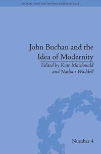 bokomslag John Buchan and the Idea of Modernity