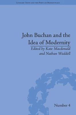 bokomslag John Buchan and the Idea of Modernity